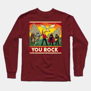 "You Rock" poster with some improbable characters Long Sleeve T-Shirt